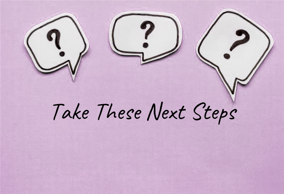 Take these next steps